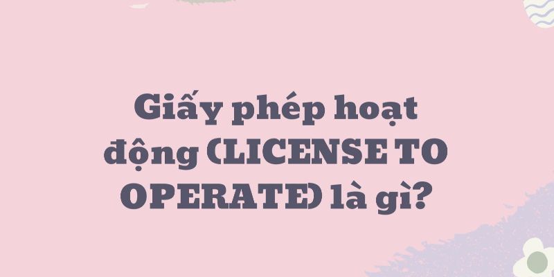 Giới thiệu về giấy phép hoạt động